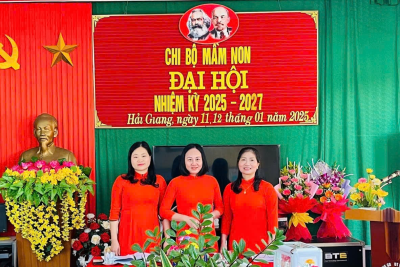 Chi bộ Mầm non Hải Giang tổ chức thành công Đại hội nhiệm kỳ 2025-2027